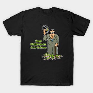 Your Halloween Date T-Shirt